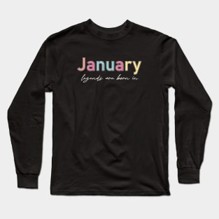 legends are born in january Long Sleeve T-Shirt